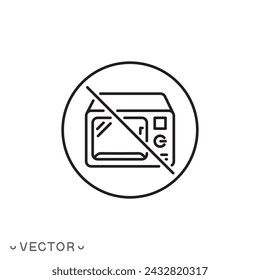 do not microwave icon, do not oven safe, thin line symbol isolated on white background, editable stroke eps 10 vector illustration