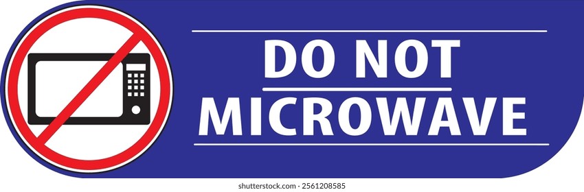 Do not microwave safety warning notice vector