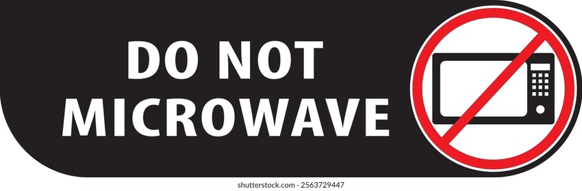 Do not microwave safety warning notice vector