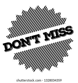 Do not miss