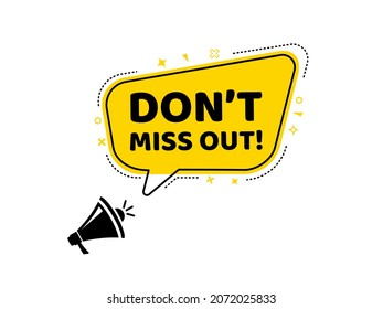 Do not miss out megaphone yellow banner. Vector illustration.