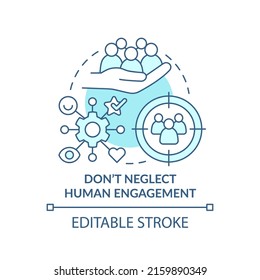 Do Not Neglect Human Engagement Turquoise Concept Icon. People First Mindset Abstract Idea Thin Line Illustration. Isolated Outline Drawing. Editable Stroke. Arial, Myriad Pro-Bold Fonts Used