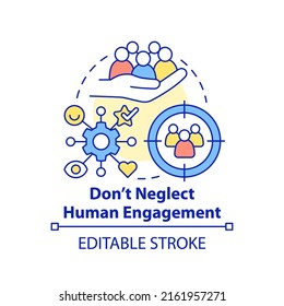 Do Not Neglect Human Engagement Concept Icon. People First Mindset Abstract Idea Thin Line Illustration. Isolated Outline Drawing. Editable Stroke. Arial, Myriad Pro-Bold Fonts Used