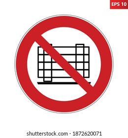 Do not obstruct prohibition sign. Not placing obstruction in designated clear area. Vector illustration of red crossed circle sign with crate icon inside. ISO 7010 - P023 symbol isolated on background