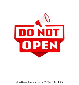Do not open banner with megaphone design. Web element. Vector design on white background.