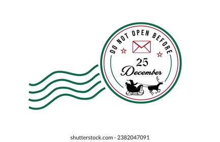 Do Not Open Before 25 December Christmas north pole rubber stamp design on white background