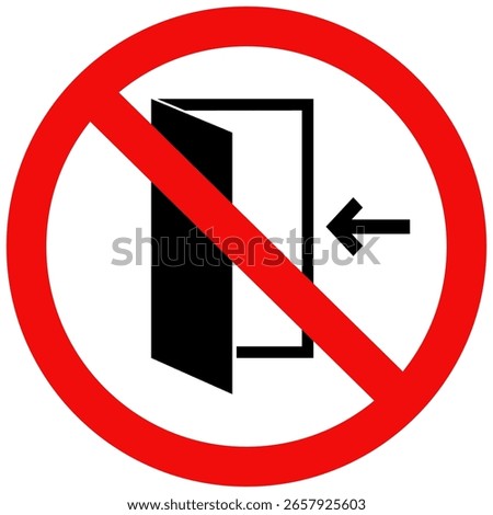 Do not open the door sign, Don't leave the door open. Flat vector illustration design.