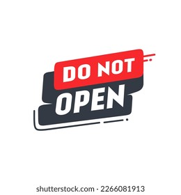 Do not open notice. Banner template design icon. Flat style vector illustration.