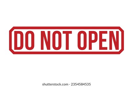 Do Not Open Red Rubber Stamp vector design.