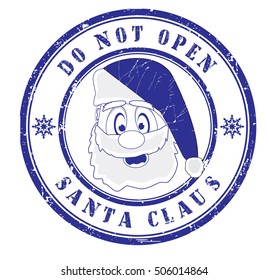"do not open, Santa Claus" grunge rubber stamp on white background, vector illustration