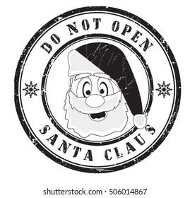 "do not open, Santa Claus" grunge rubber stamp on white background, vector illustration