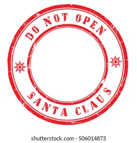 "do not open, Santa Claus" grunge rubber stamp on white background, vector illustration