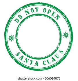 "do not open, Santa Claus" grunge rubber stamp on white background, vector illustration