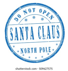 "do not open, Santa Claus, North Pole" grunge rubber stamp on white background, vector illustration