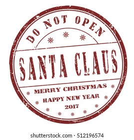 "do not open, Santa Claus" grunge rubber stamp on white background, vector illustration