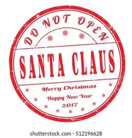 "do not open, Santa Claus" grunge rubber stamp on white background, vector illustration