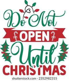 Do Not Open Until Christmas - Christmas Design