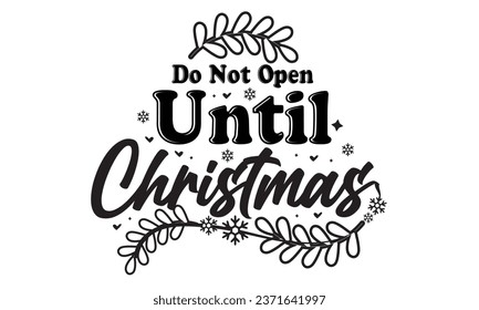 Do Not Open Until Christmas Retro T-Shirt Design
