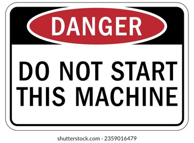 Do not operate machinery sign and labels