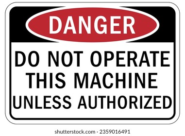 Do not operate machinery sign and labels