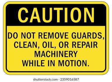 Do not operate machinery sign and labels