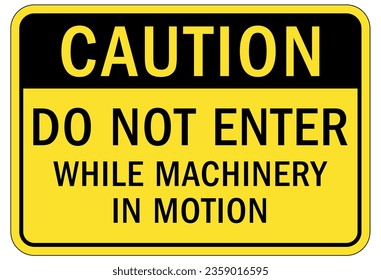 Do not operate machinery sign and labels