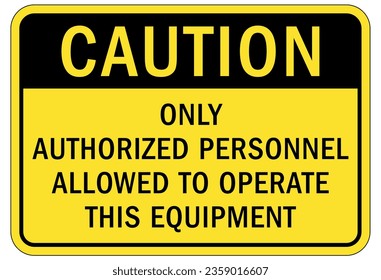 Do not operate machinery sign and labels