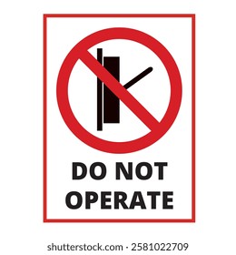 Do not operate sign on a white background