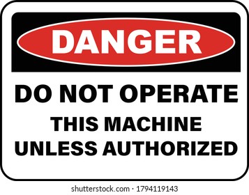 Do Not Operate This Machine Sign