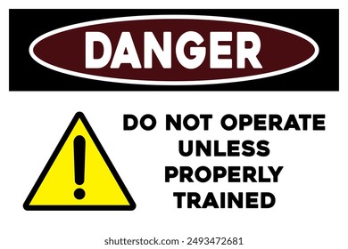 Do not operate unless properly trained warning sign safety sticker