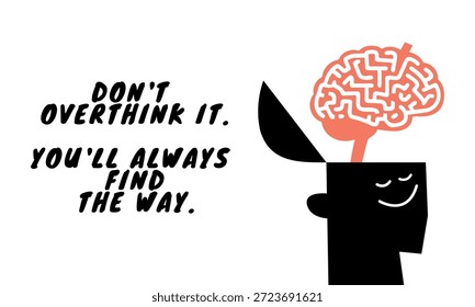 No Lo Pienses Demasiado. Siempre Encontrarás El Camino. Citas de psicología. Pensamiento excesivo, ansiedad, salud mental.
