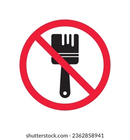 Do not paint brush sign. Prohibited painting vector icon. No paint icon. Forbidden brush icon. Warning, caution, attention, restriction, danger flat sign design. Paint brush symbol pictogram