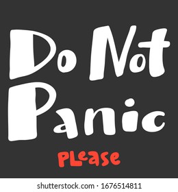 Do not panic. Please. Coronavirus. Sticker for social media content. Vector hand drawn illustration design. Bubble pop art comic style poster, t shirt print, post card, video blog cover