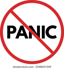 Do not panic sign . No panic sign isolated on white background . Vector illustration