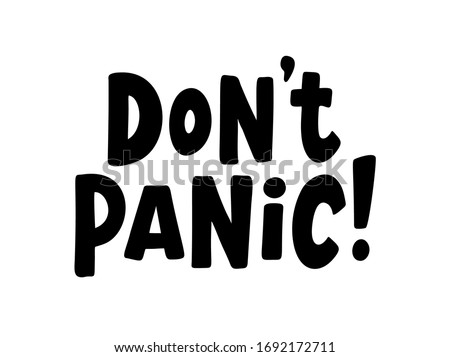DO NOT PANIC text. Speach bubble with words. Dont panic. Printable graphic tee. Design doodle for print. Vector illustration. Colorful. Cartoon hand drawn style