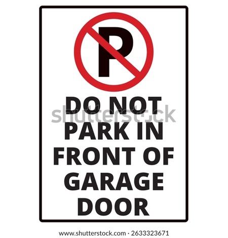 Do not park in front of garage door sign on a white background