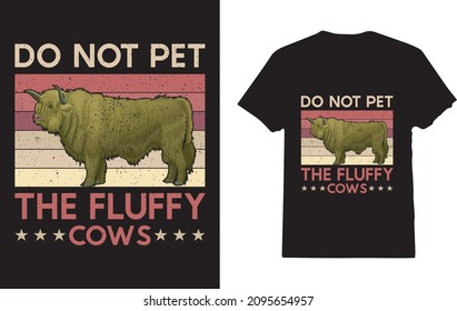 Do Not Pet the Fluffy Cows for Fluffly Cow Bison Lover t-shirt 