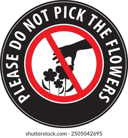 Do not pick flowers or fruits park area warning sign vector