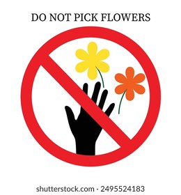 Do not pick flowers sign vector.A red sign that tell you not to pick the flowers in this area,prohibit sign.