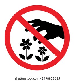 No recoger flores signo Vector. Un signo rojo que le dice que no recoger las flores en esta área, prohibir signo.