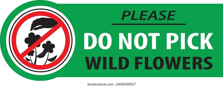 Do not pick the wild flowers, endemic flowers, protected area sign vector