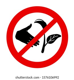 Do not pluck plants forbidden red sign. 