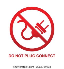 Do not plug connect sign isolated on white background vector illustration.