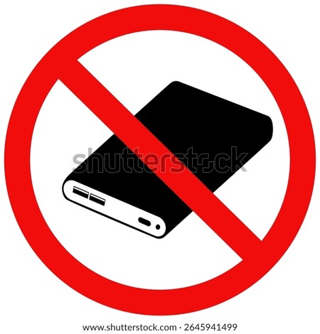 Do not power bank sign. No power bank recharger sign. Forbidden power bank icon. 