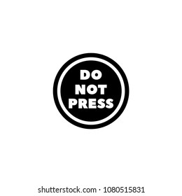 Do Not Press Button. Flat Vector Icon. Simple black symbol on white background