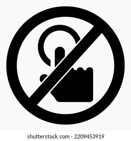 Do not press. Do not use. Don't touch. Use with caution. Vector icon.