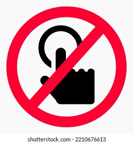 Do not press. Do not use. Don't touch. Use with caution. Vector icon.