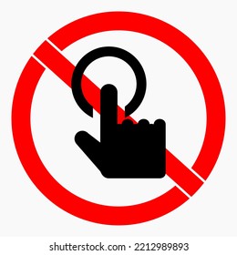 Do not press. Do not use. Don't touch. Use with caution. Vector icon.