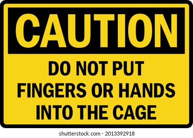 Do not put fingers or hands into the cage caution sign. Black on yellow background. Safety signs and symbols.