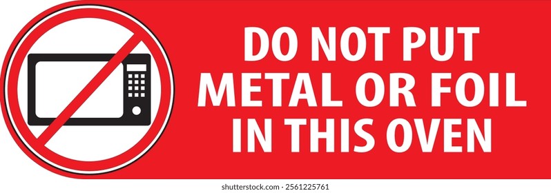 Do not put foil or metal in to the oven sign vector